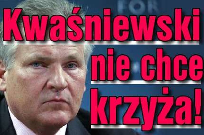 Kwaśniewski nie chce krzyża