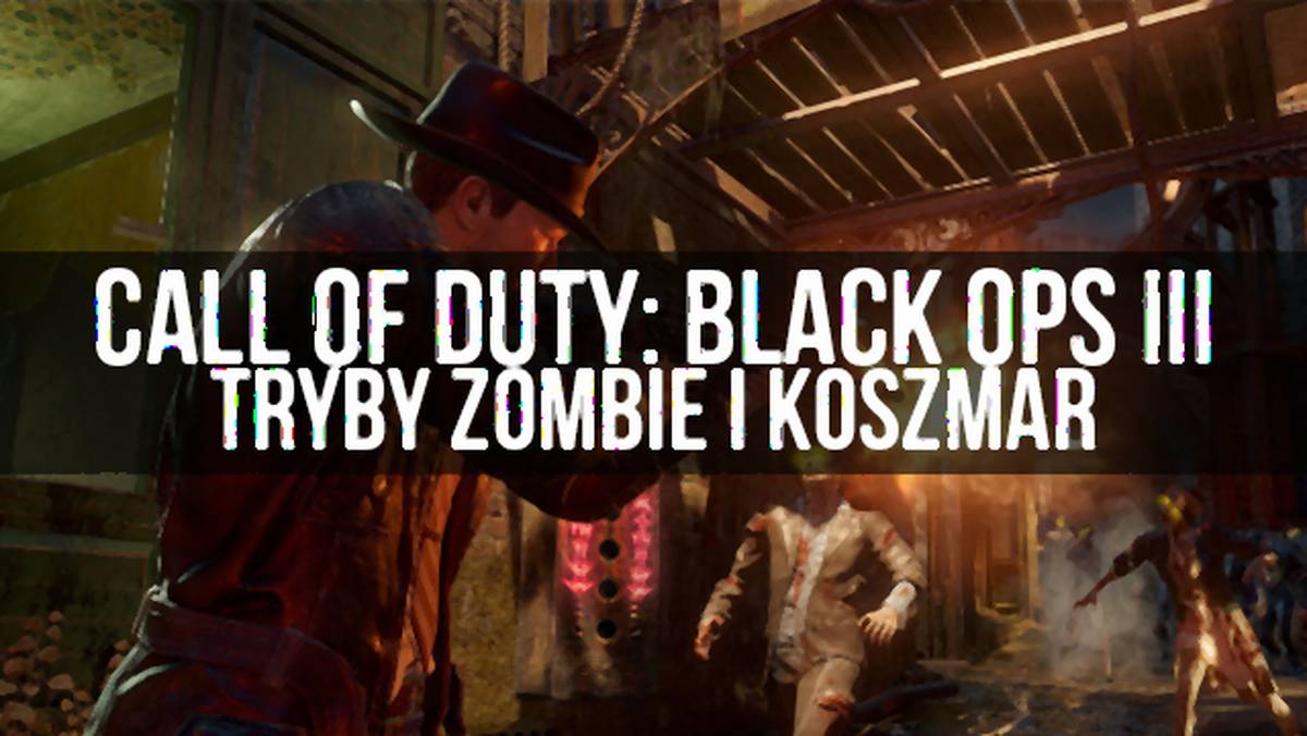 Jeden filmik, dwa tryby zombie - sprawdzamy, co w Call of Duty: Black Ops III jęczy