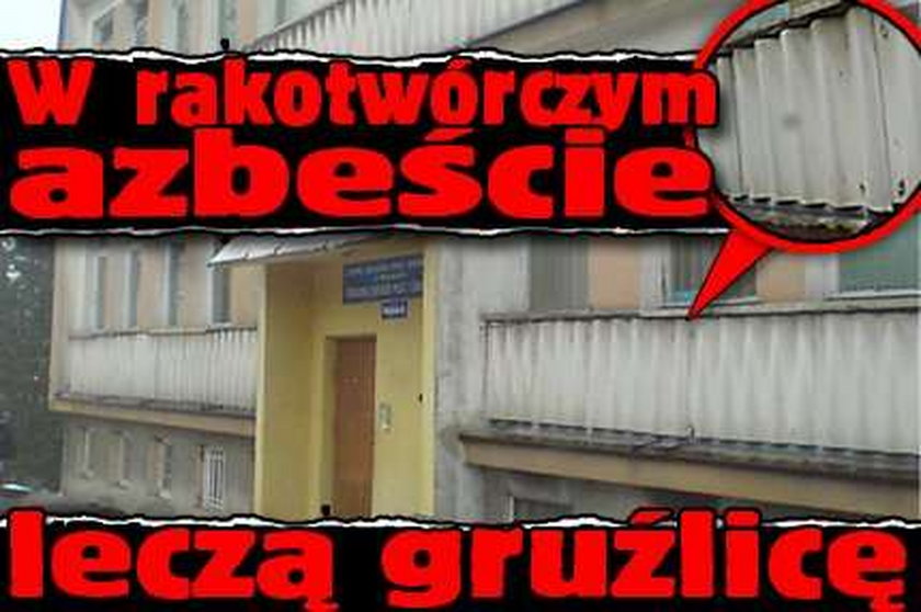 W azbeście leczą z gruźlicy!