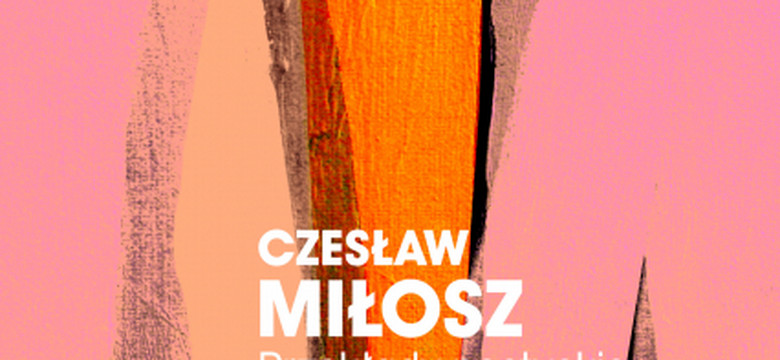 Przedmowa Czesława Miłosza do książki "Przekłady poetyckie"