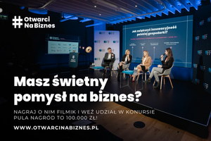 Projekt #OtwarciNaBiznes. Kurs i konkurs na najlepszy pomysł na biznes