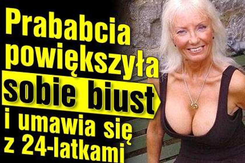 Prababcia powiększyła sobie biust i umawia się z 24-latkami