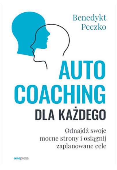 Benedykt Peczko, „Autocoaching dla każdego”, Helion/OnePress, Gliwice 2023