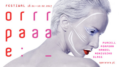 Festiwal Opera Rara 2017 w nowym układzie kalendarzowym i jego estradowe wersje