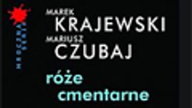 Morderca naśladowca. Fragment książki "Róże cmentarne"