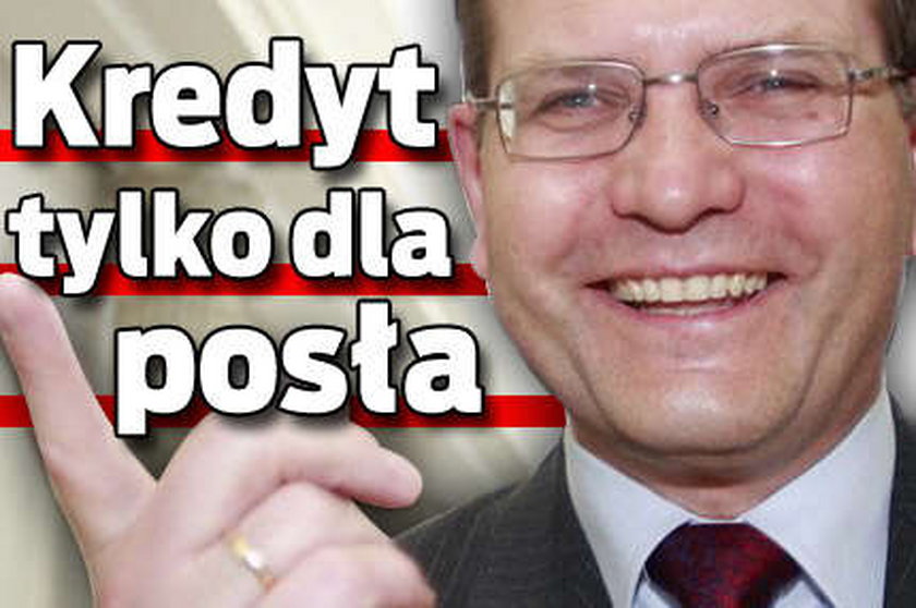 Kredyt tylko dla posła