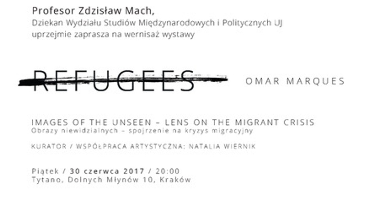 Wydział Studiów Międzynarodowych i Politycznych Uniwersytetu Jagiellońskiego wraz z Centrum Studiów Migracyjnych UJ organizują cykl wydarzeń pod tytułem "Images of the Unseen" (Obrazy niewidzialnych), które dotyczyć będą szeroko rozumianego kryzysu migracyjnego i jego konsekwencji dla zjednoczonej Europy.