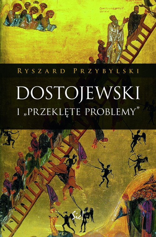 "Dostojewski i "przeklęte problemy" - Ryszard Przybylski (fot. wyd. Sic!)