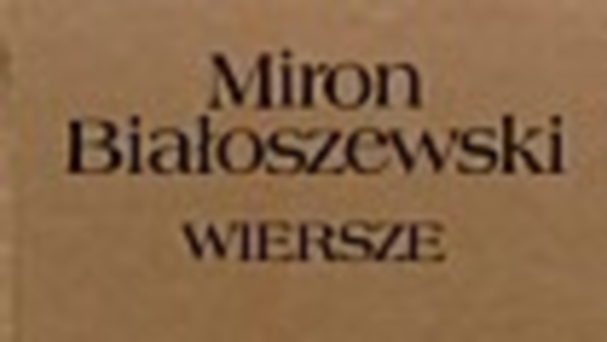 "Wiersze" Mirona Białoszewskiego. Fragment książki.