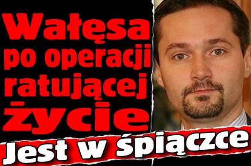 Wałęsa po operacji kręgosłupa. Jest w śpiączce