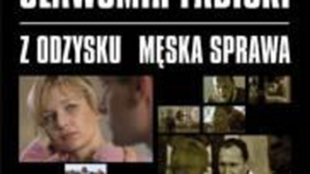 24 października ukaże się dwupak DVD z filmami Sławomira Fabickiego - nominowaną do Oscara "Męską sprawą" oraz nagrodzonym w Cannes "Z odzysku".