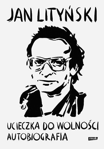 Autobiografia Jana Lityńskiego "Ucieczka do wolności"