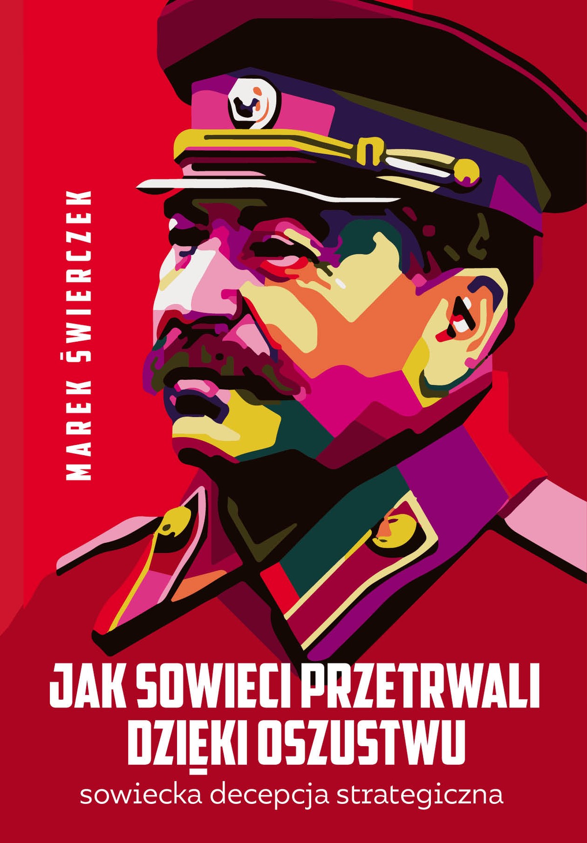 "Jak Sowieci przetrwali dzięki oszustwu. Sowiecka decepcja strategiczna"