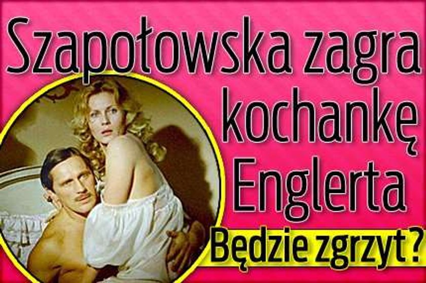 Szapołowska zagra kochankę Englerta. Będzie zgrzyt?