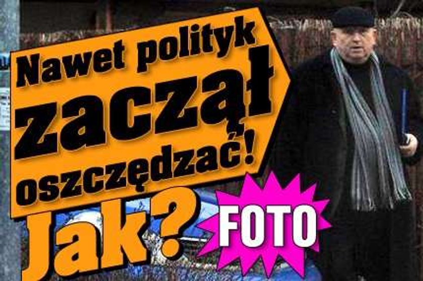 Nawet polityk zaczął oszczędzać. Jak? FOTY