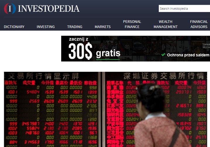 Na Inwestopedii znajdziesz między innymi: porady dotyczące finansów osobistych, niekończące się tutoriale, symulator giełdy i oczywiście obszerny słownik finansowy. Jeśli jesteś początkującym inwestorem i chcesz zacząć się bogacić, powinieneś rozpocząć od znajdującego się na Inwestopedii przewodnika „inwestowanie w 8 krokach”.