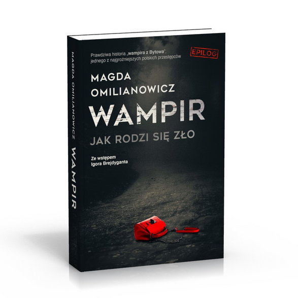 Magda Omilianowicz "Wampir Jak rodzi się zło"