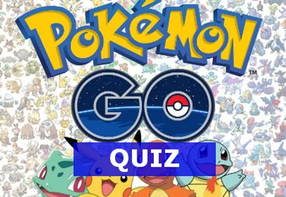 Co wiesz o grze Pokemon GO? Rozwiąż quiz i sprawdź, jak dobry z ciebie trener