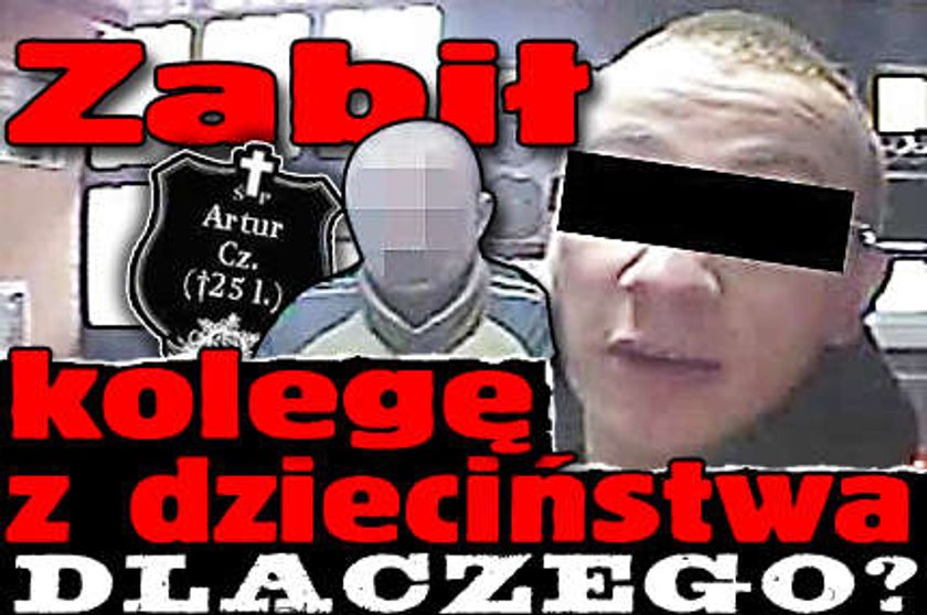 Zabił kolegę z dzieciństwa. Dlaczego?