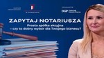 Prosta Spółka Akcyjna: dobra dla startupu, do dyskusji w firmie rodzinnej [ZAPYTAJ NOTARIUSZA]