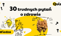 Wielki quiz z wiedzy o zdrowiu. Ile punktów zdobędziesz? [QUIZ]