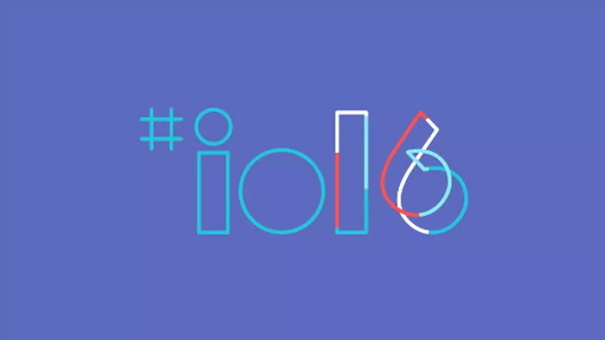 Google I/O 2016 - relacja z konferencji