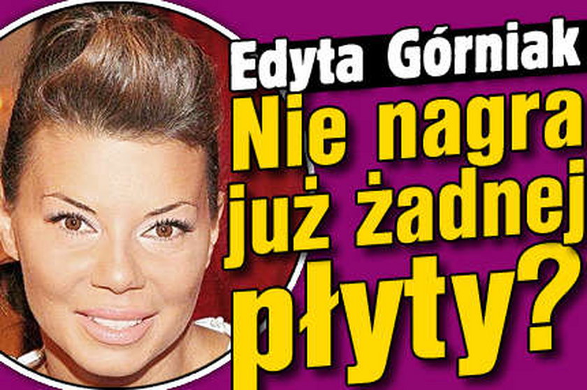 Edyta Górniak: Nie nagra już żadnej płyty?