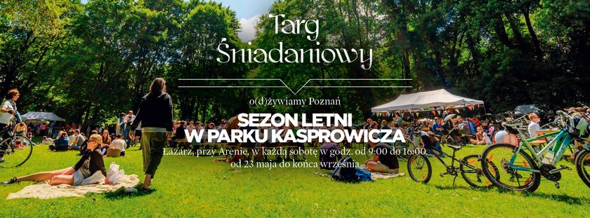 Targ Śniadaniowy zawita do Parku Kasprowicza