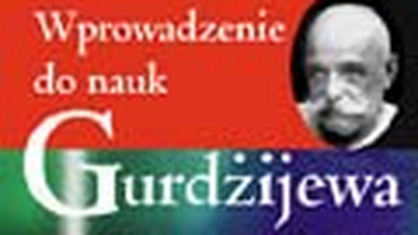 Wprowadzenie do nauk Gurdżijewa. Fragment książki