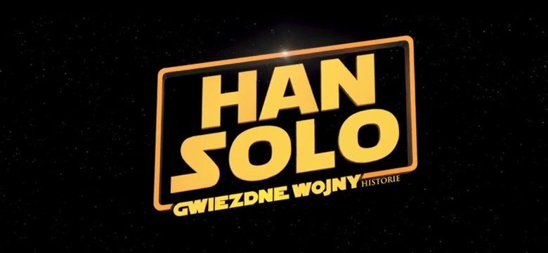 "Han Solo. Gwiezdne wojny - historie" - polski ZWIASTUN razy dwa, a premiera już w maju