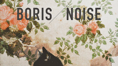 Recenzja: BORIS — "Noise"