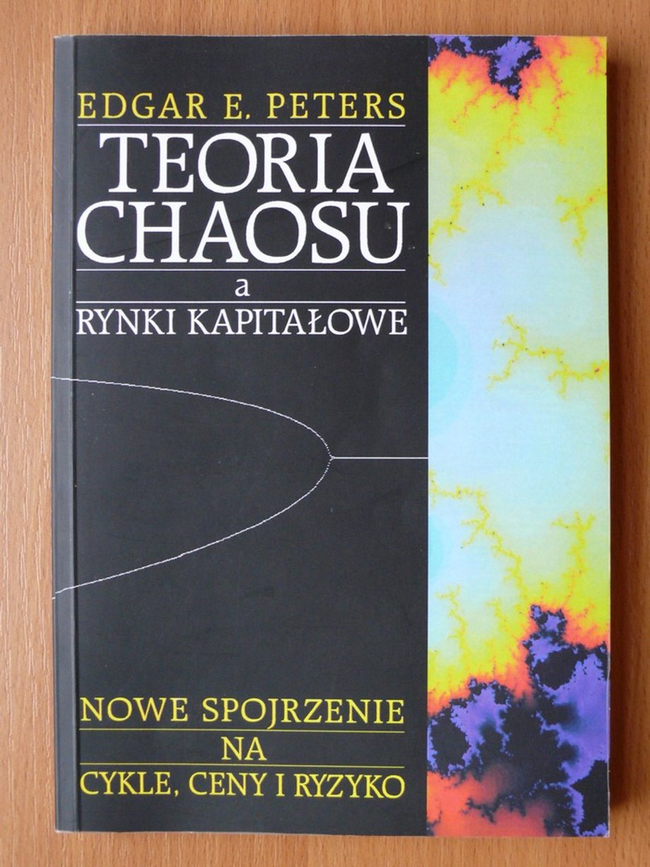 "Teoria Chaosu a rynki kapitałowe" - Edgar E.Peters