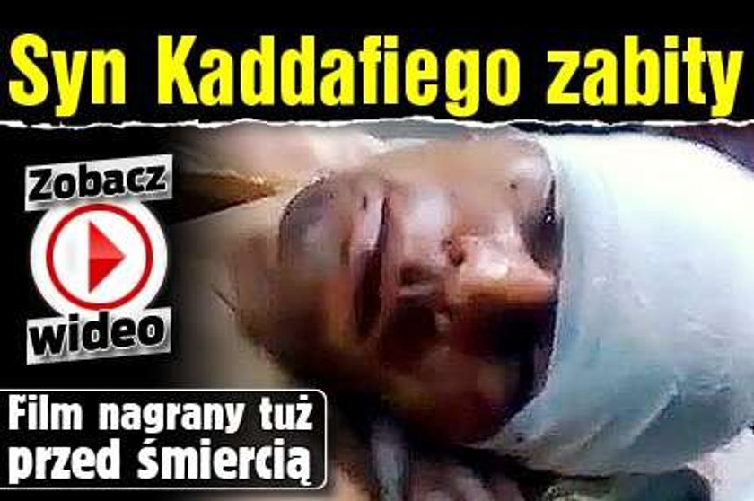 Syn Kaddafiego zabity! Wideo