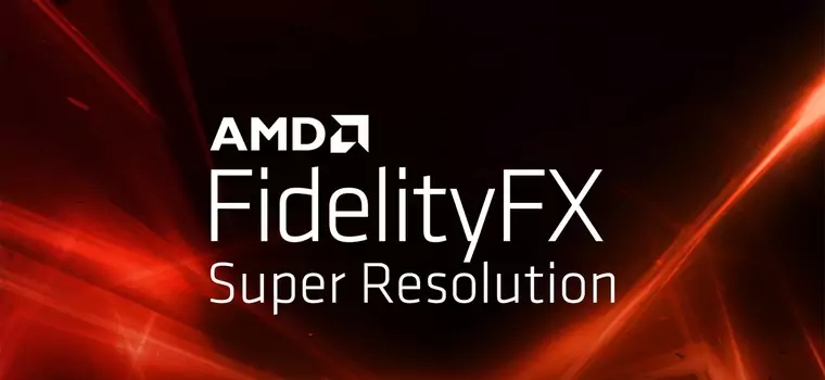 AMD FidelityFX Super Resolution już dostępne w pierwszych grach