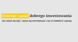 Dziesięć zasad dobrego inwestowania