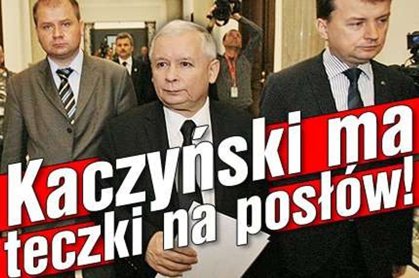 Kaczyński ma teczki na swoich posłów