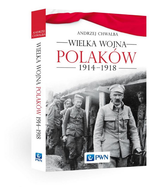 Prof. Andrzej Chwalba "Wielka Wojna Polaków 1914-1918"