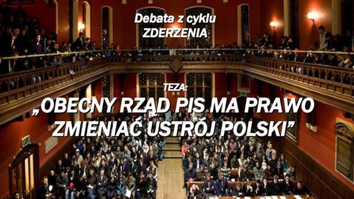 "Obecny rząd PiS ma prawo zmieniać ustrój Polski" - taki tytuł nosi debata, która odbędzie się w Teatrze Polskim w Warszawie. Wśród uczestników będą m.in. Paweł Lisicki, Joanna Mucha oraz Andrzej Rzepliński.