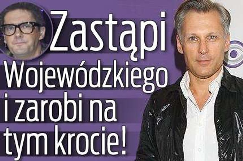 Zastąpi Wojewódzkiego i zarobi na tym krocie!