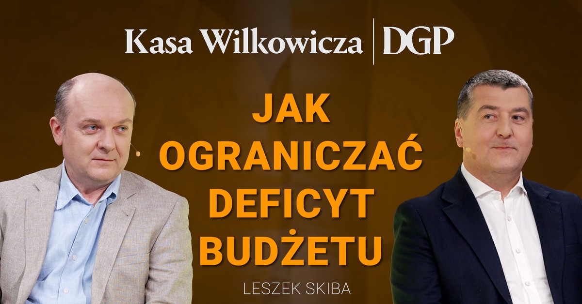 Skiba: wydatki w budżecie państwa trzeba racjonalizować, nie ciąć [KASA WILKOWICZA]