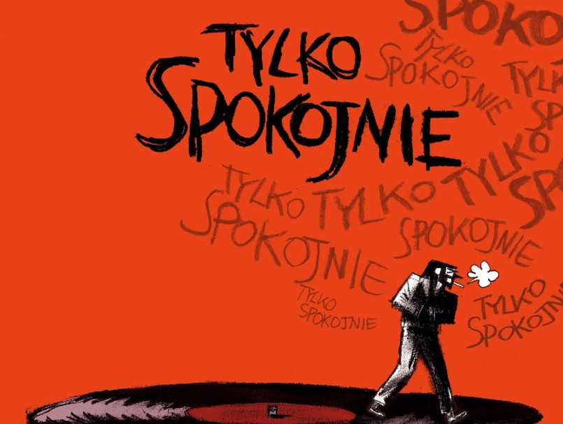 Okładka "Tylko spokojnie" wyd. Kultura Gniewu