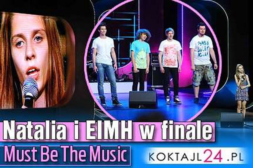 Natalia i EIMH w finale "Must Be The Music"!