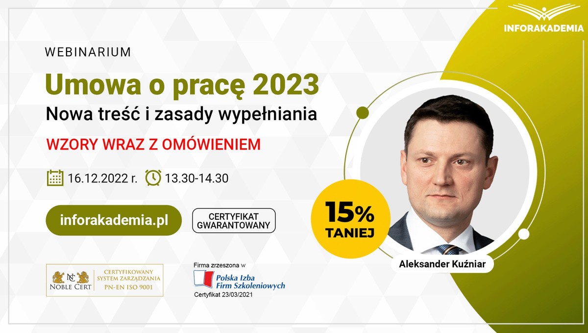 Webinarium „Umowa o pracę 2023 – nowa treść i zasady wypełniania. Wzory wraz z omówieniem” + certyfikat gwarantowany