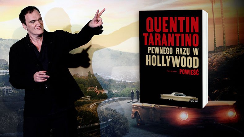 Quentin Tarantino - Pewnego razu w Hollywood