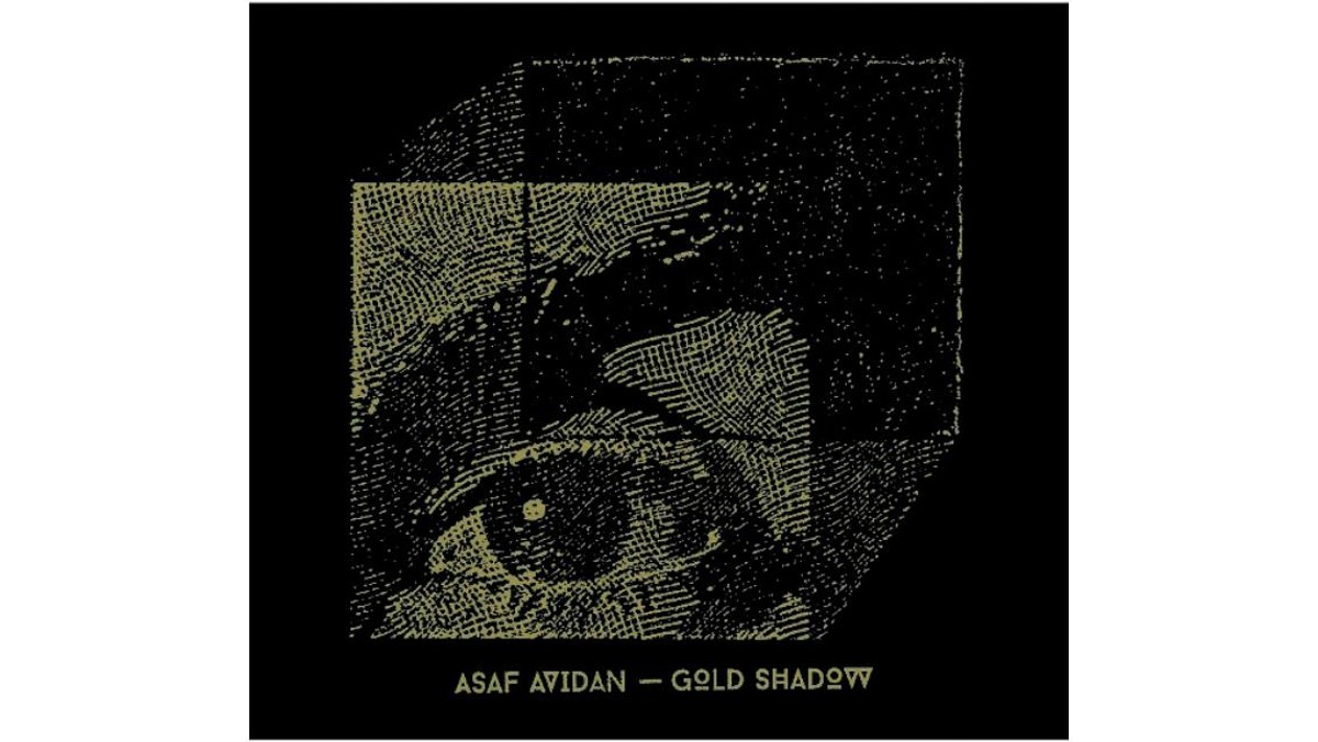 asaf avidan gold shadow