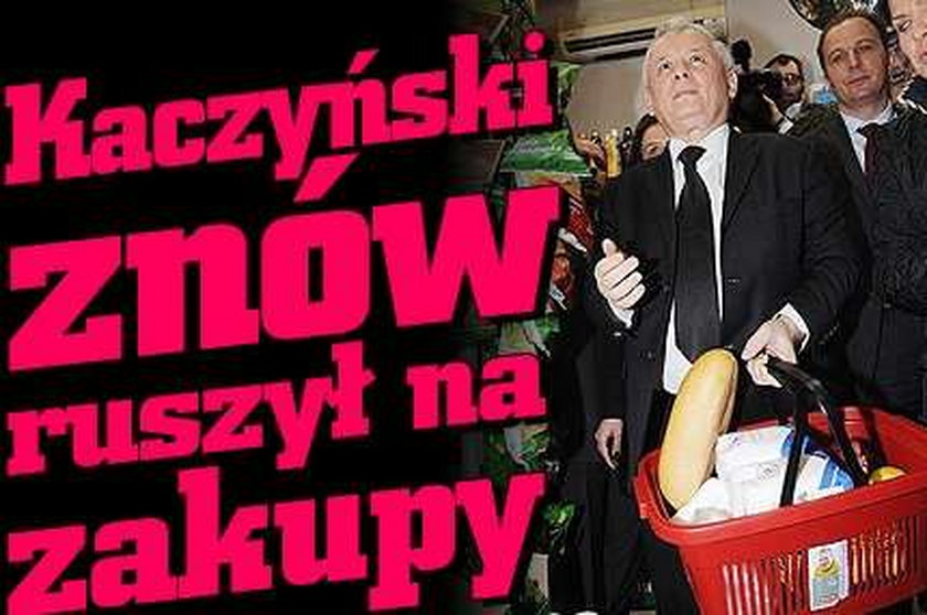 Kaczyński znowu ruszył na zakupy