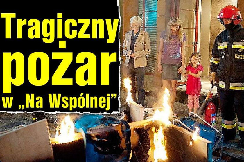 Tragiczny pożar w "Na Wspólnej"