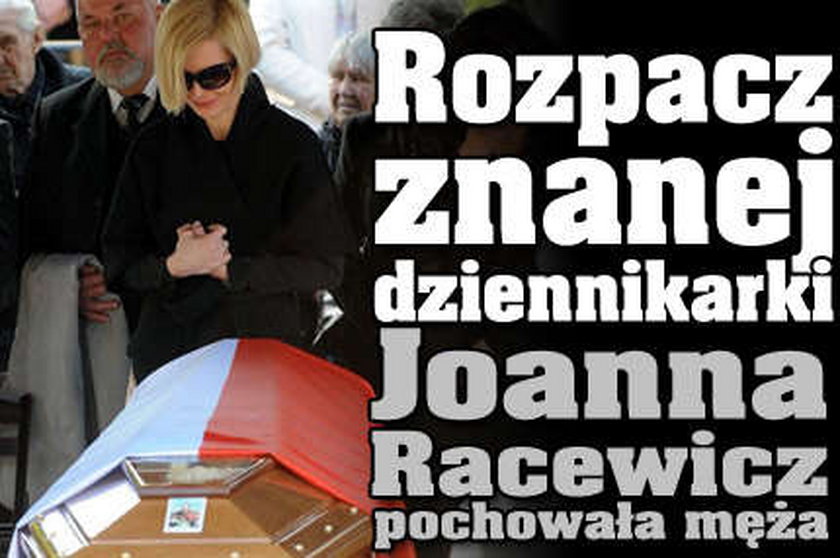 Joanna Racewicz pochowała męża