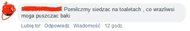 komentarze, które skasowaliśmy z naszego Facebooka