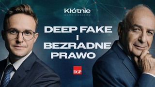 Deep fake. Prawo bezradne wobec AI? [KŁÓTNIE MARKIEWICZÓW]